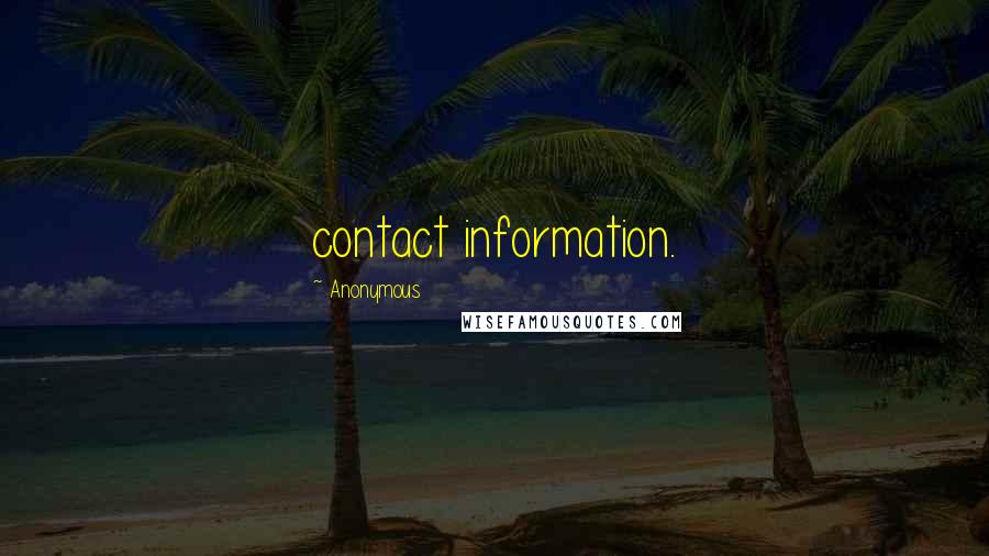 Anonymous Quotes: contact information.