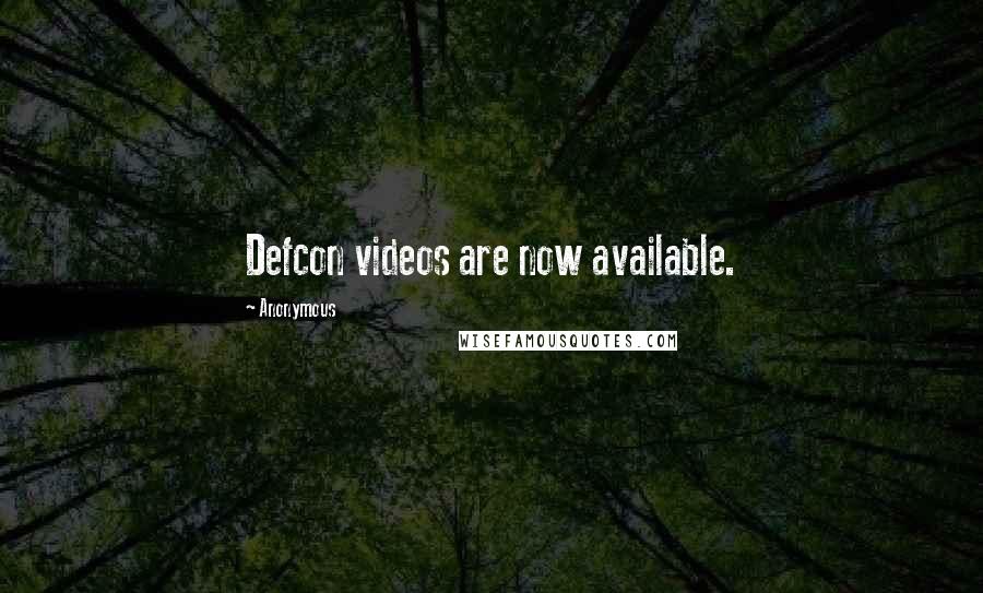 Anonymous Quotes: Defcon videos are now available.