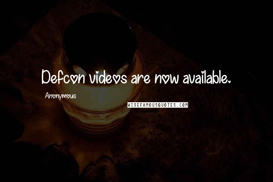 Anonymous Quotes: Defcon videos are now available.