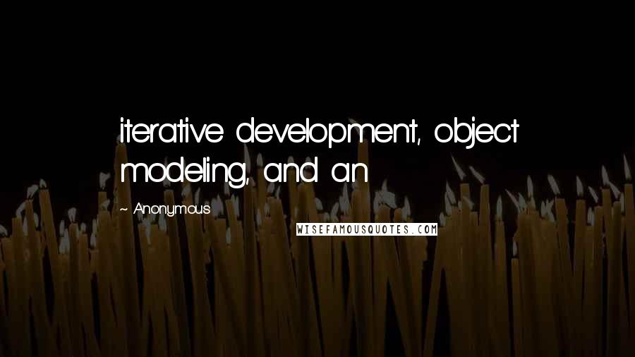 Anonymous Quotes: iterative development, object modeling, and an