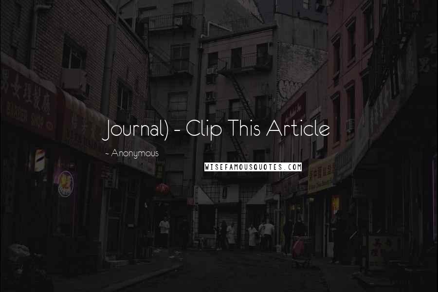 Anonymous Quotes: Journal) - Clip This Article