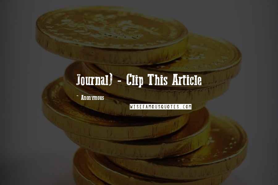 Anonymous Quotes: Journal) - Clip This Article