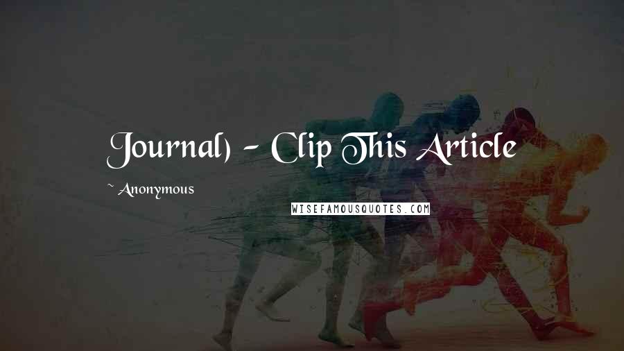 Anonymous Quotes: Journal) - Clip This Article