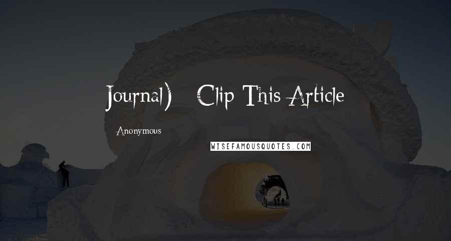 Anonymous Quotes: Journal) - Clip This Article