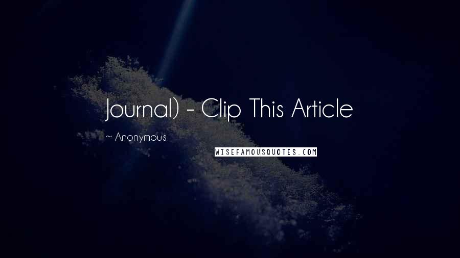 Anonymous Quotes: Journal) - Clip This Article