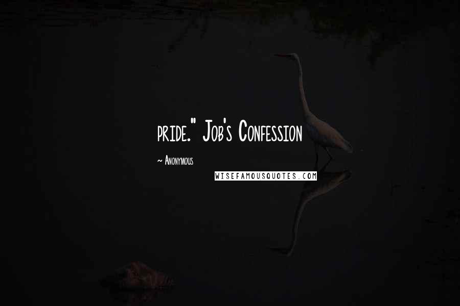 Anonymous Quotes: pride." Job's Confession