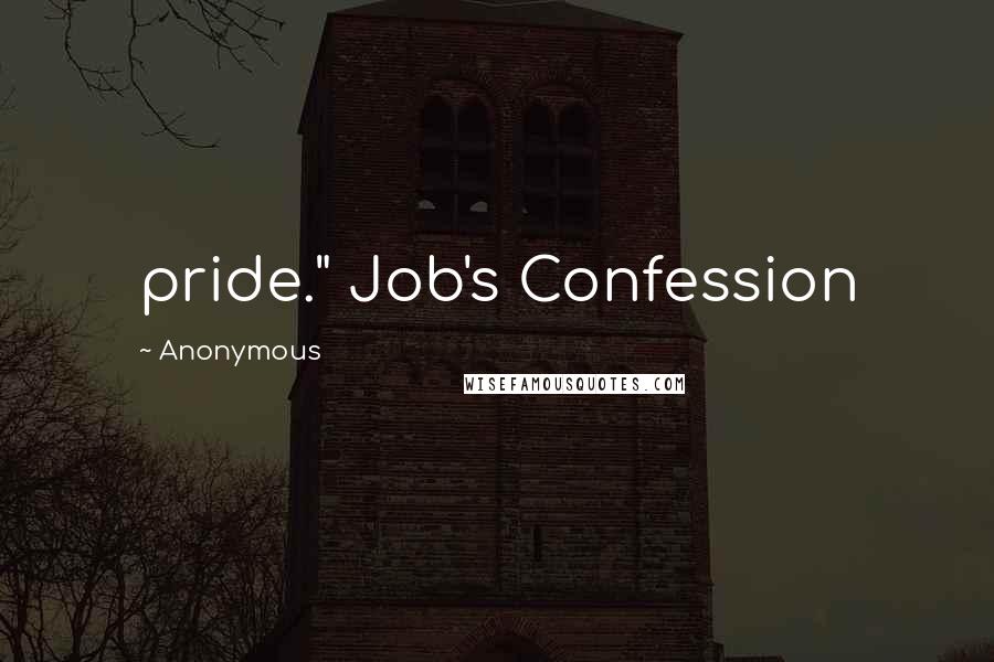 Anonymous Quotes: pride." Job's Confession