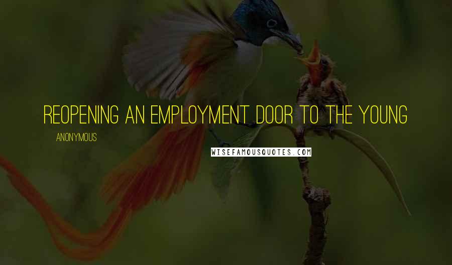 Anonymous Quotes: Reopening an Employment Door to the Young