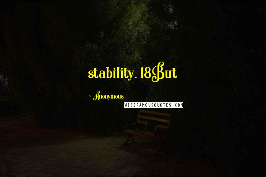 Anonymous Quotes: stability. 18But