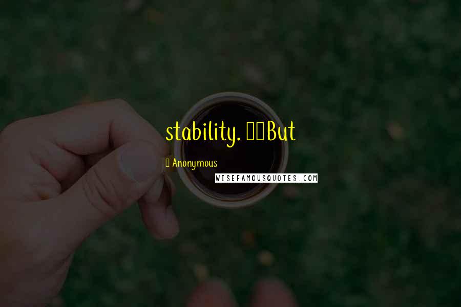 Anonymous Quotes: stability. 18But