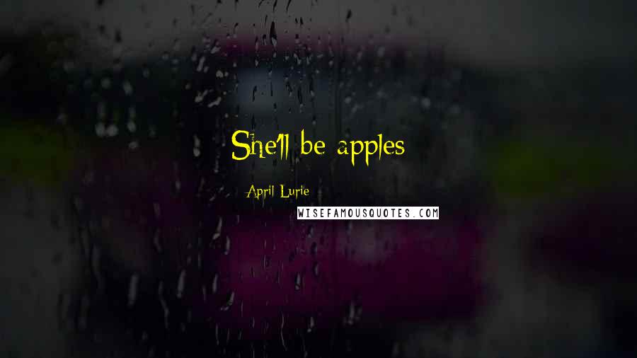 April Lurie Quotes: She'll be apples