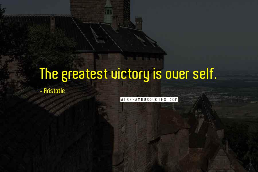 Aristotle. Quotes: The greatest victory is over self.