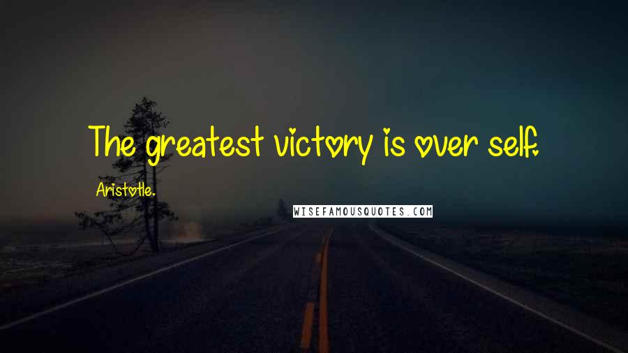 Aristotle. Quotes: The greatest victory is over self.