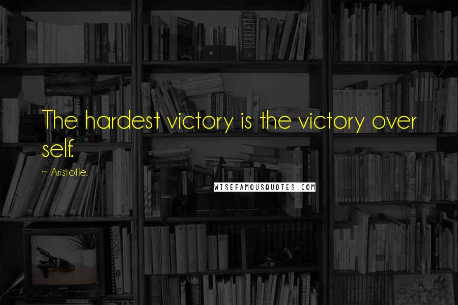 Aristotle. Quotes: The hardest victory is the victory over self.