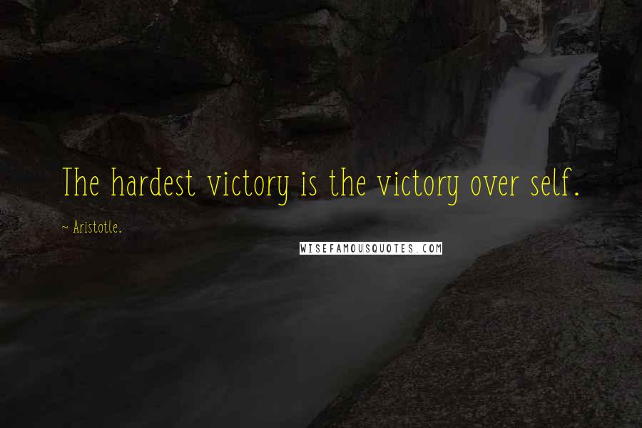 Aristotle. Quotes: The hardest victory is the victory over self.