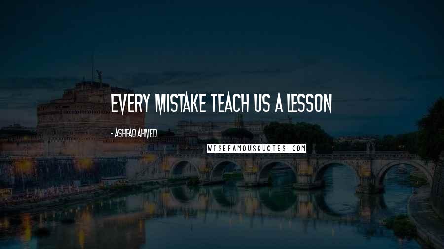 Ashfaq Ahmed Quotes: Every Mistake Teach Us a Lesson