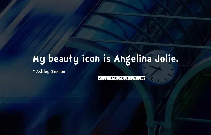 Ashley Benson Quotes: My beauty icon is Angelina Jolie.