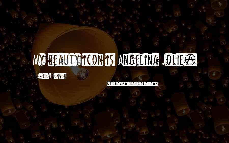 Ashley Benson Quotes: My beauty icon is Angelina Jolie.