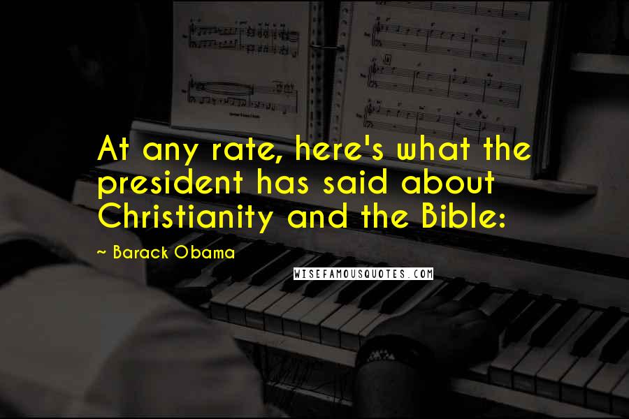 Barack Obama Quotes: At any rate, here's what the president has said about Christianity and the Bible: