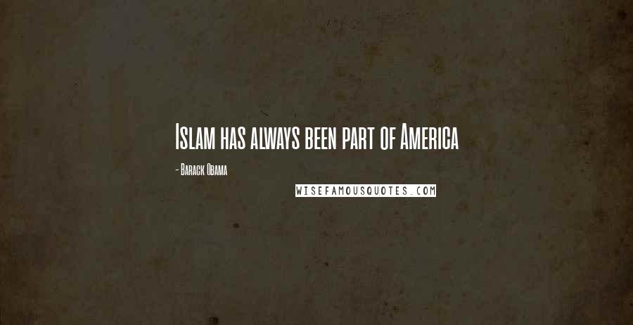 Barack Obama Quotes: Islam has always been part of America
