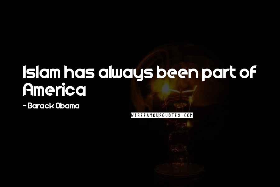 Barack Obama Quotes: Islam has always been part of America