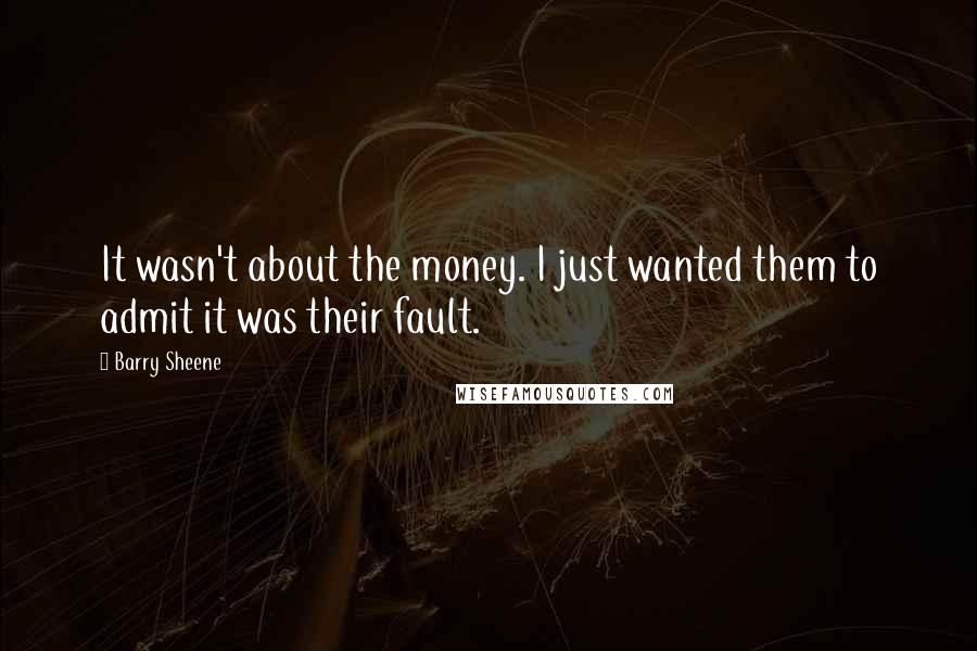 Barry Sheene Quotes: It wasn't about the money. I just wanted them to admit it was their fault.