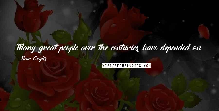 Bear Grylls Quotes: Many great people over the centuries have depended on their faith- it is a sign of great strength to need Jesus in your life.