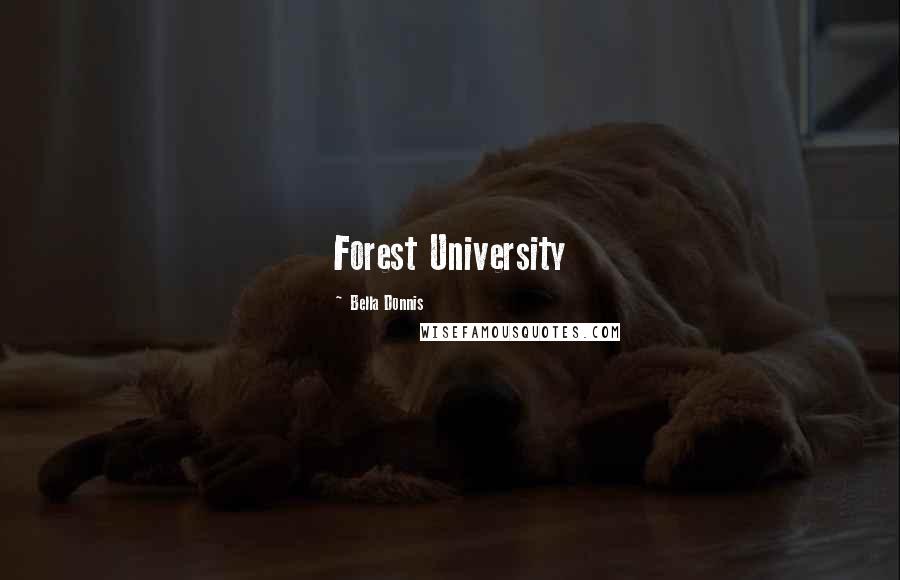 Bella Donnis Quotes: Forest University