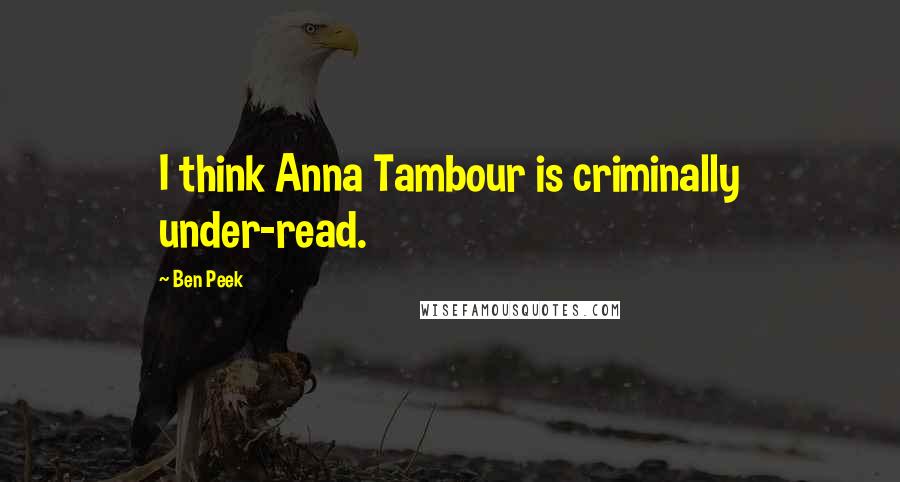 Ben Peek Quotes: I think Anna Tambour is criminally under-read.