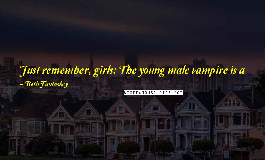 Beth Fantaskey Quotes: Just remember, girls: The young male vampire is a predator by nature. Some boys may look at you not only as a romantic interest, but as prey ...