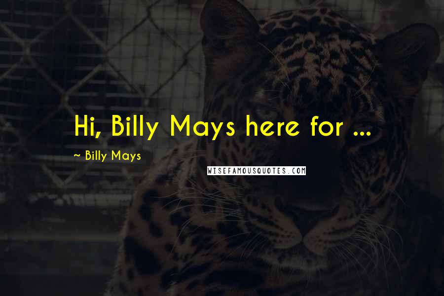 Billy Mays Quotes: Hi, Billy Mays here for ...