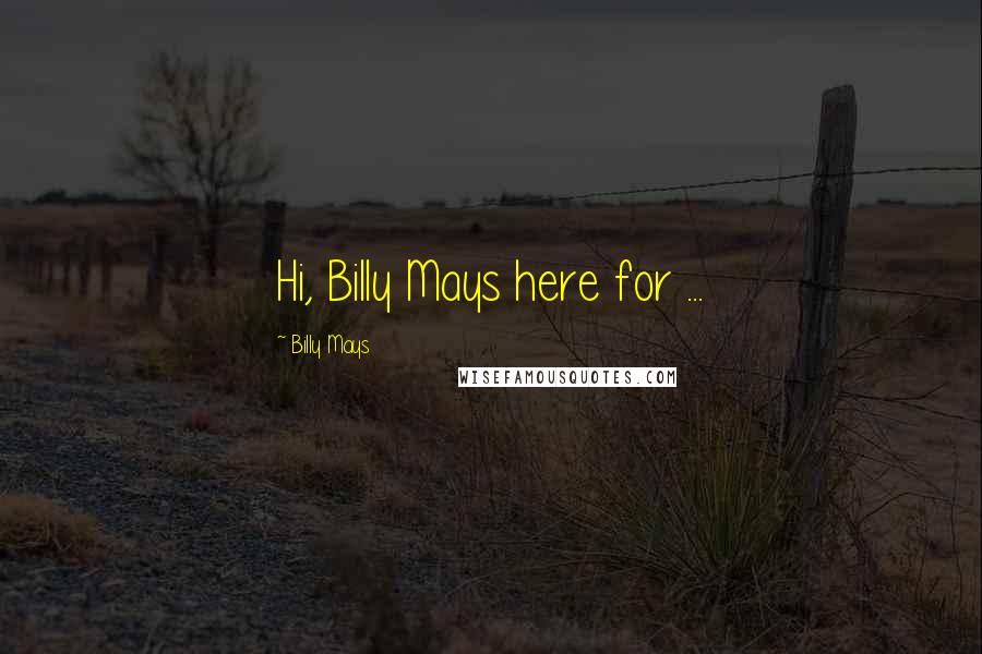 Billy Mays Quotes: Hi, Billy Mays here for ...