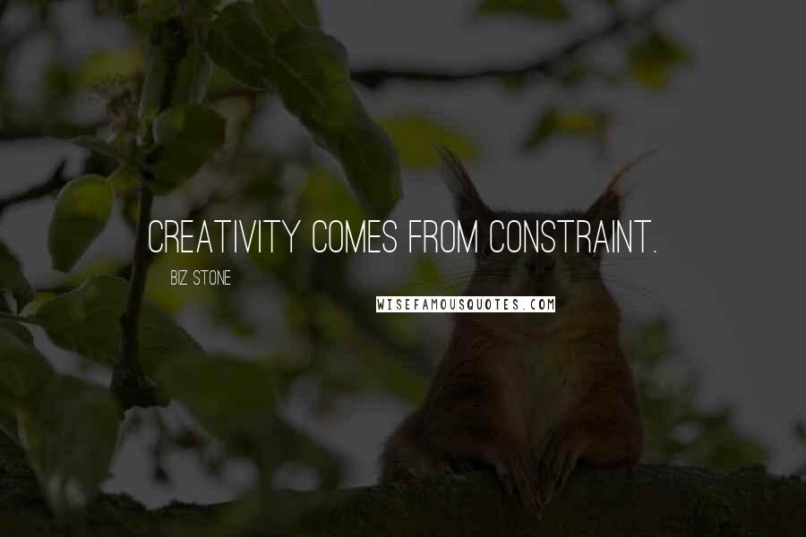 Biz Stone Quotes: Creativity comes from constraint.