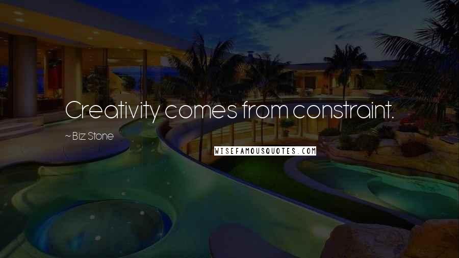 Biz Stone Quotes: Creativity comes from constraint.