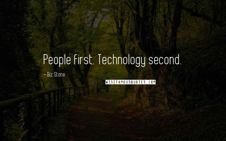 Biz Stone Quotes: People first. Technology second.