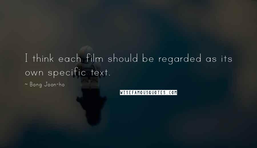 Bong Joon-ho Quotes: I think each film should be regarded as its own specific text.