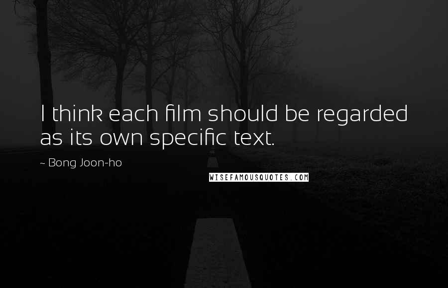 Bong Joon-ho Quotes: I think each film should be regarded as its own specific text.