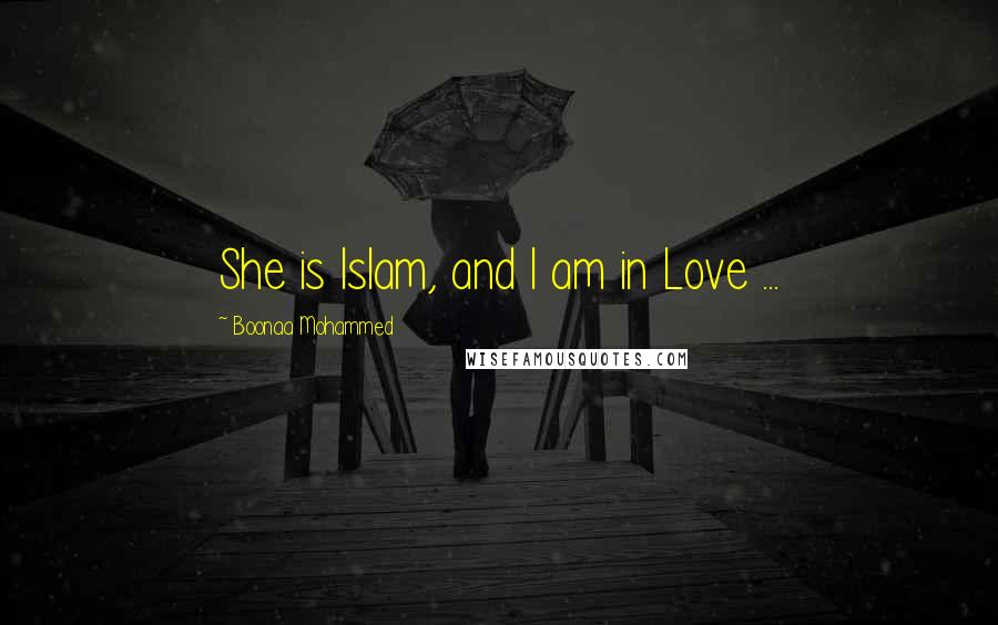 Boonaa Mohammed Quotes: She is Islam, and I am in Love ...