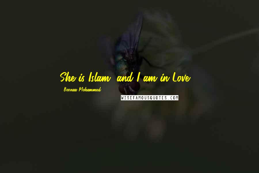 Boonaa Mohammed Quotes: She is Islam, and I am in Love ...