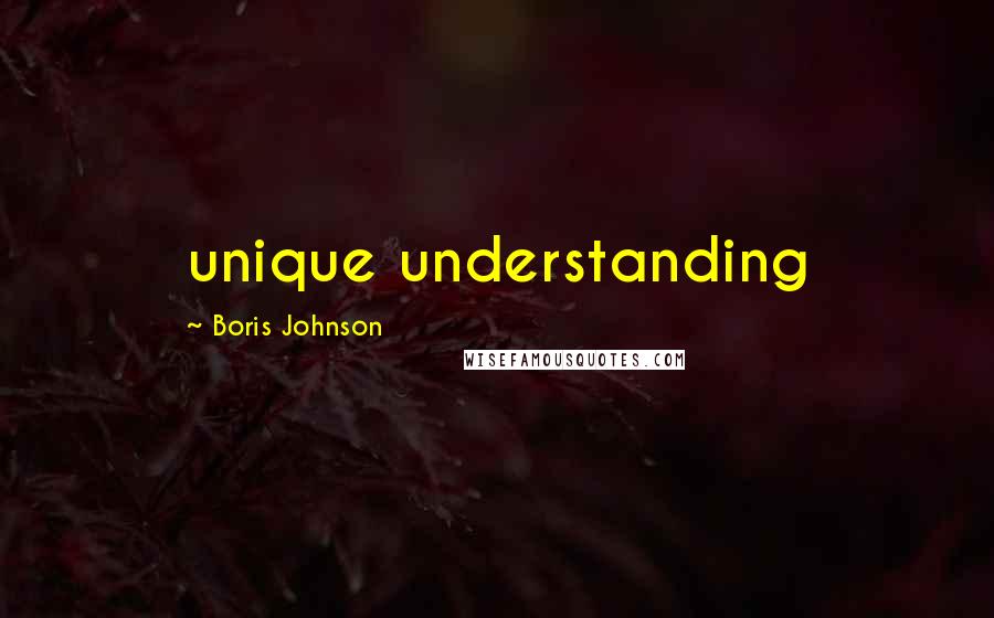 Boris Johnson Quotes: unique understanding