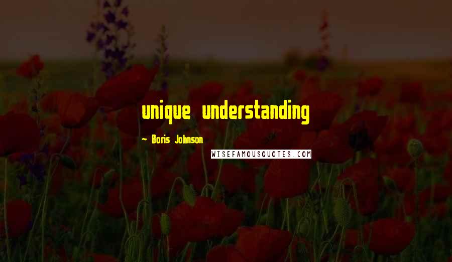 Boris Johnson Quotes: unique understanding