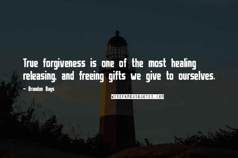 Brandon Bays Quotes: True forgiveness is one of the most healing releasing, and freeing gifts we give to ourselves.