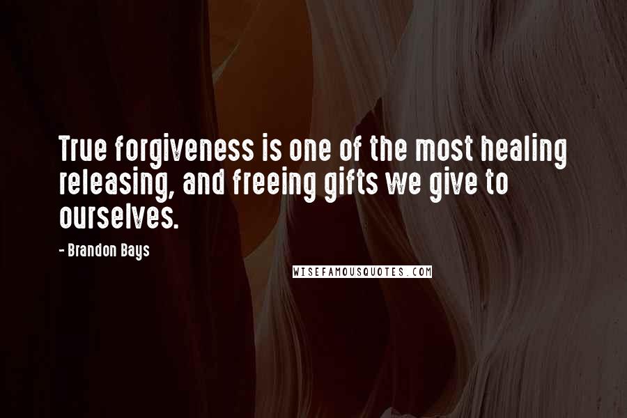 Brandon Bays Quotes: True forgiveness is one of the most healing releasing, and freeing gifts we give to ourselves.