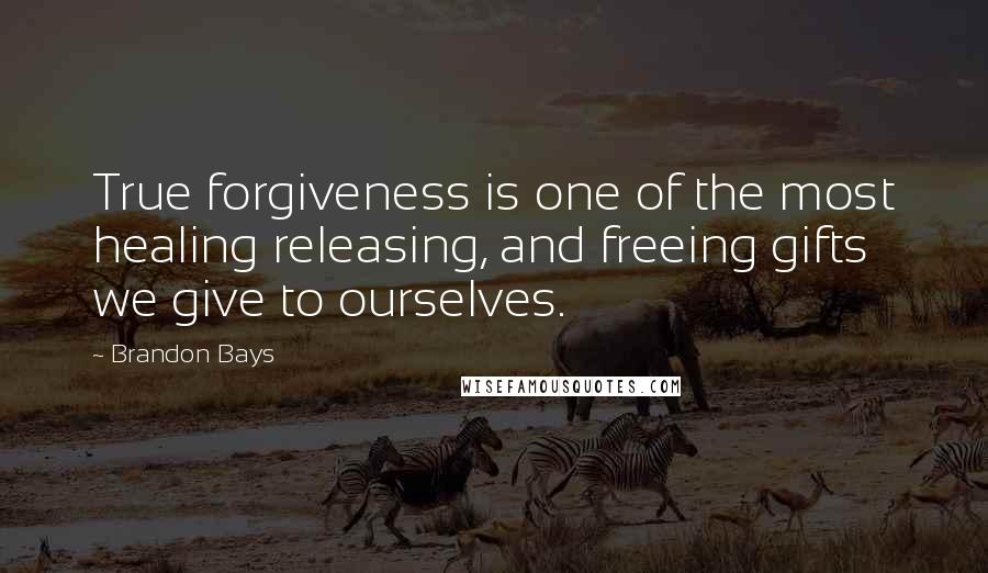 Brandon Bays Quotes: True forgiveness is one of the most healing releasing, and freeing gifts we give to ourselves.