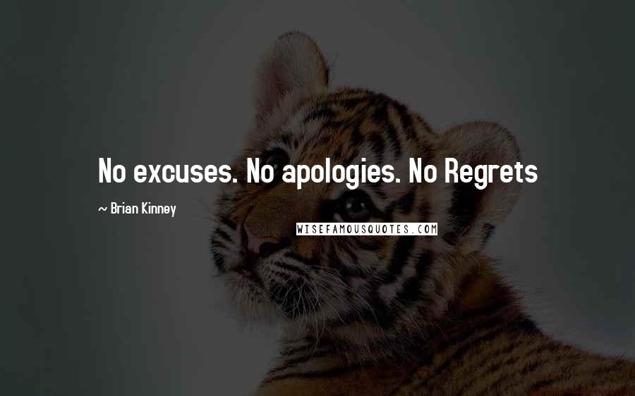 Brian Kinney Quotes: No excuses. No apologies. No Regrets