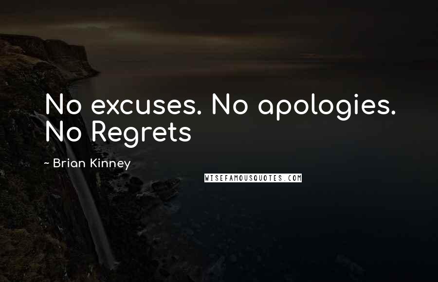 Brian Kinney Quotes: No excuses. No apologies. No Regrets