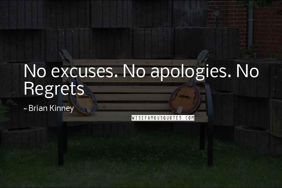 Brian Kinney Quotes: No excuses. No apologies. No Regrets
