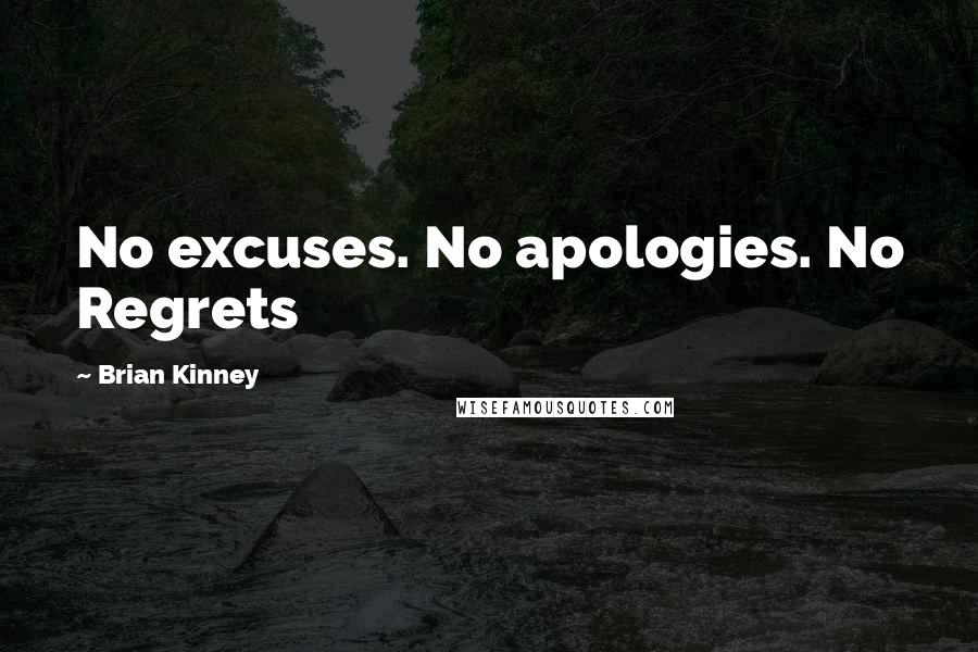 Brian Kinney Quotes: No excuses. No apologies. No Regrets