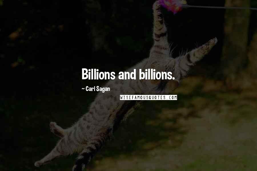 Carl Sagan Quotes: Billions and billions.