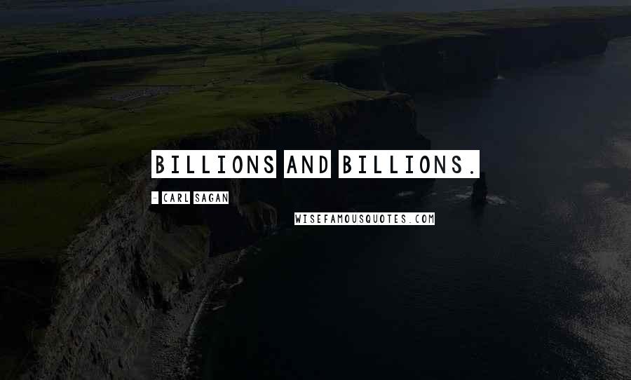 Carl Sagan Quotes: Billions and billions.